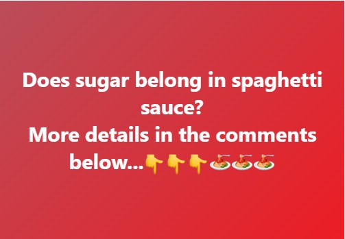 Should sugar be added to spaghetti sauce?